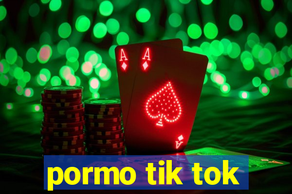 pormo tik tok